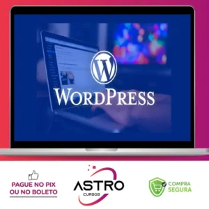 Curso de Wordpress: Segurança, Performance e Recursos Avançados - Gustavo Guanabara