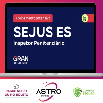 SEJUS ES Secretaria de Estado da Justiça do Espírito Santo: Inspetor Penitenciário + Treinamento Intensivo (Pós-Edital) - Gran Cursos