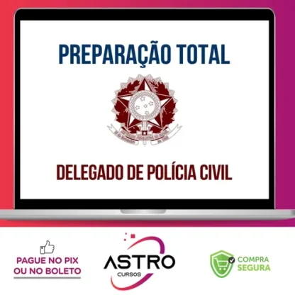 Preparação Total DELTA - Carreira de Delegado de Polícia Civil - 2023 (correção individualizada de peças práticas + dicas para TAF + preparação para provas orais) - Gran Cursos - Gran Cursos Online