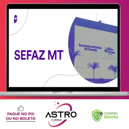 SEFAZ-MT (Fiscal de Tributos Estaduais) Pacote Completo - 2023 (Pós-Edital) - Estratégia Concursos