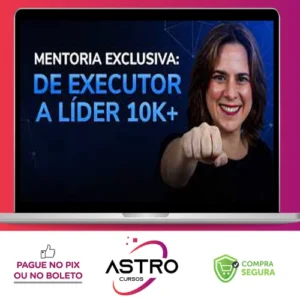 Plano 10K+ De executor a Líder Estratégico - Patricia Y Agopian
