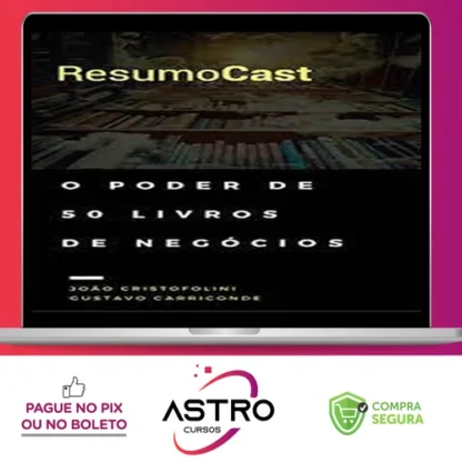 ResumoCast: O Poder de 50 Livros de Negócios - Joao Cristofolini e Gustavo Carriconde