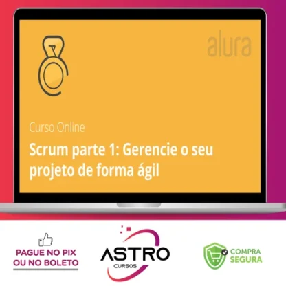 Scrum I Gerencie seu Projeto - Alura