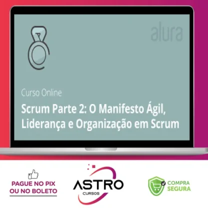 Scrum II Organizando e Iniciando - Alura