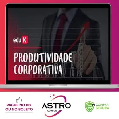 Curso Produtividade Corporativa - Eduardo Taka