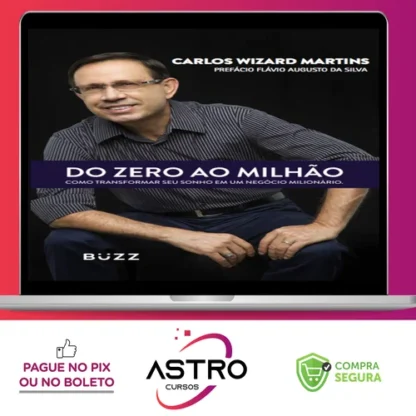 Do Zero Ao Milhão - Carlos Wizard