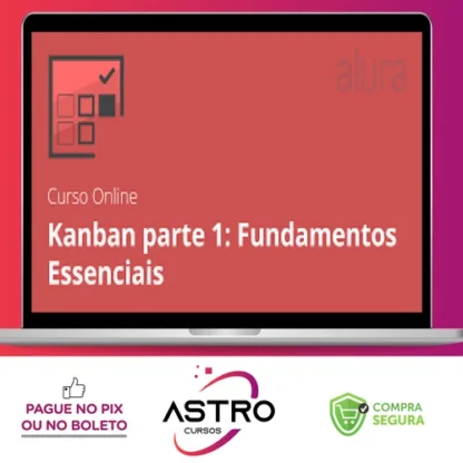 Kanban Fundamentos e Práticas - Alura