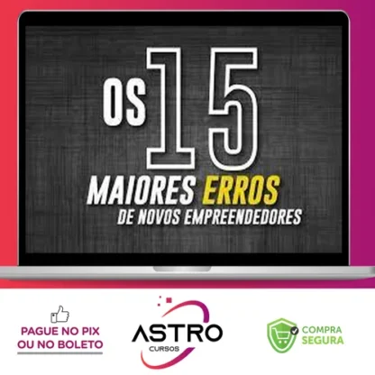 Os 15 Maiores Erros de Novos Empreendedores - Bruno Perini e João Cristofolini