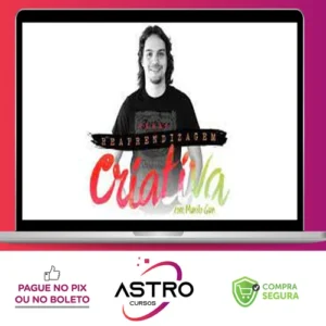 Curso Reaprendizagem Criativa - Murilo Gun