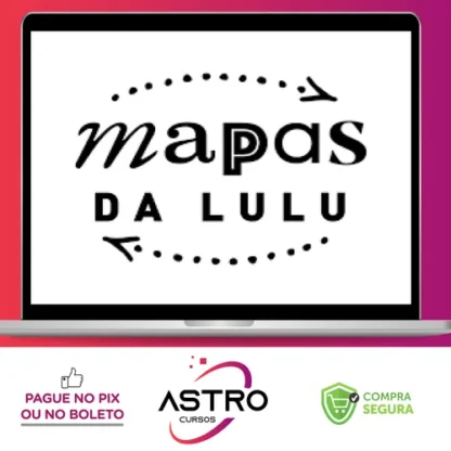 Mapas da Lulu 3.0 - Lulu