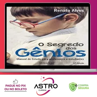 O Segredo dos Gênios - Renato Alves