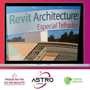 Curso Revit: Especial Telhados - Construir
