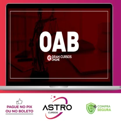 1ª Fase OAB XL - 40º Exame - Preparação Total (Curso Extensivo Completo) - Gran Concursos