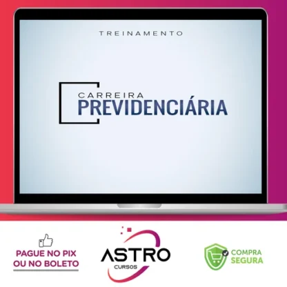 Carreira Previdenciária - Advocacia na Prática