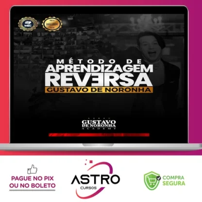 Método de Aprendizagem Reversa Intensivo - Gustavo de Noronha