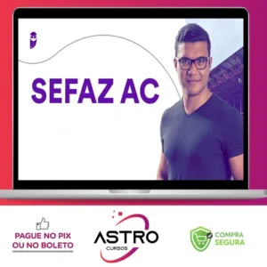 SEFAZ-AC - Técnico da Fazenda Estadual - Pacote Teórico + Estratégico 2023 (Pós-Edital) - Estratégia Concursos