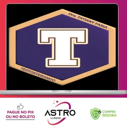 Testosterando - Tatiany Faria