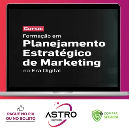 Formação em Planejamento Estratégico de Marketing na Era Digital - Nino Carvalho