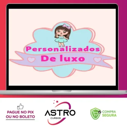 Segredos Personalizados de Luxo - Caroline Souza