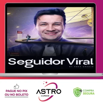 Seguidor Viral - Oney Araujo