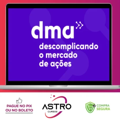 DMA 2.0: Descomplicando o Mercado de Ações - Clube do Valor