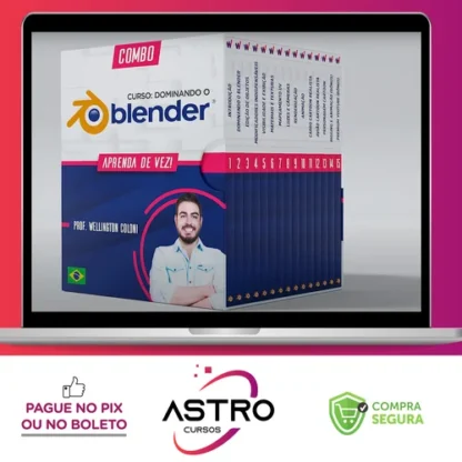 Dominando o Blender: Aprenda de Vez - Wellington Coloni