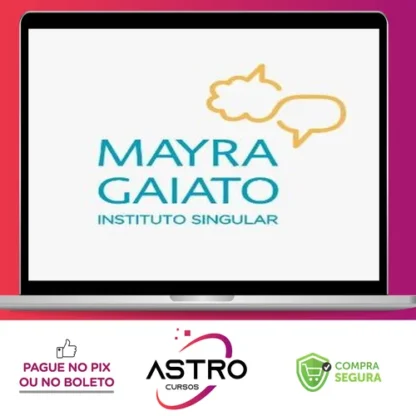 Mayra Gaiato: ABA e Estratégias Naturalistas para Autismo e Atrasos - Instituto Singular