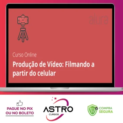 Produção de Vídeo (Filmando a Partir do Celular) - Anderson Gaveta