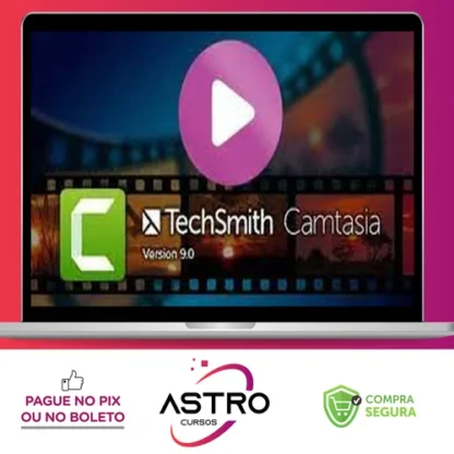 Produção e Edição de Vídeos com Camtasia Studio 9 - Othon Moraes