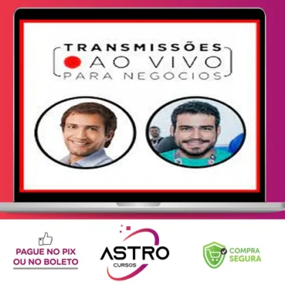 Transmissões Ao Vivo para Negócios - Luciano Larossa e Diego Rangel