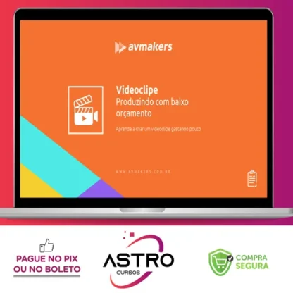 Videoclipe Produzindo com Baixo Orçamento - AvMakers