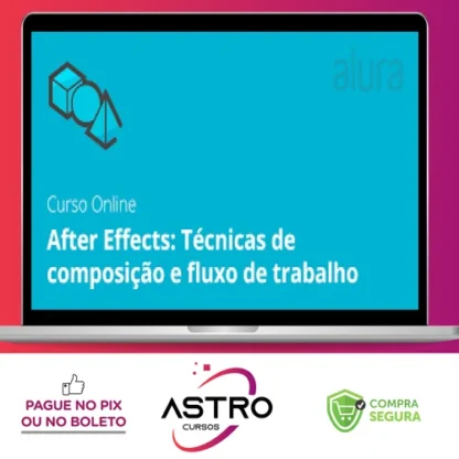 After Effects: Técnicas de Composição e Fluxo de Trabalho - Graveta