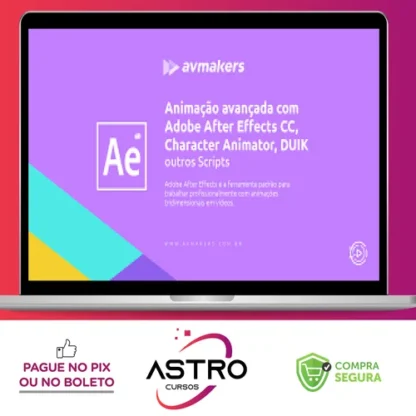Animação Avançada com Adobe After Effects CC, Character Animator, DUIK e outros Scripts - AvMakers