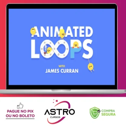 Animated Loops with James Curran - Motion Design School [INGLÊS]