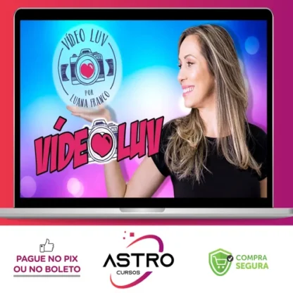 Curso Video Luv - Luana Franco