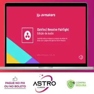 DaVinci Resolve: Fairlight: Edição de áudio - AvMakers