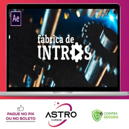 Fábrica de Intros: Motion Design no After Effects - Mateus Ferreira e Bruno Lorensato