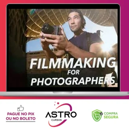 Filmmaking For Photographers - Brandon Li [INGLÊS]