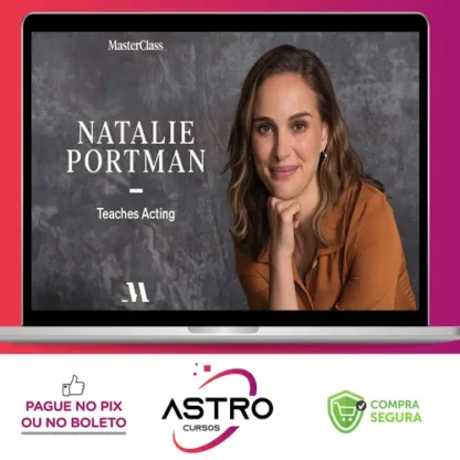 MasterClass Natalie Portman Teaches Acting - Natalie Portman [INGLÊS]