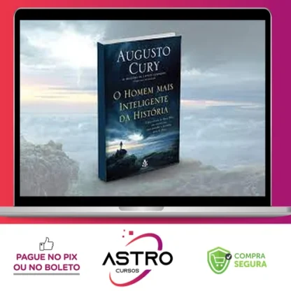 O Homem Mais Inteligente da História - Augusto Cury
