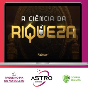A Ciência da Riqueza - Pablo Marçal 2022
