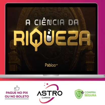 A Ciência da Riqueza - Pablo Marçal 2022