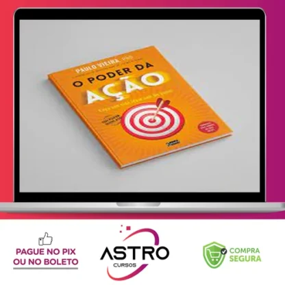 O Poder da Ação - Paulo Vieira