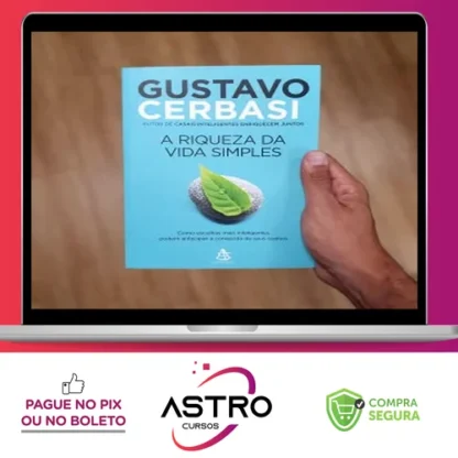 A Riqueza da Vida Simples - Gustavo Cerbasi