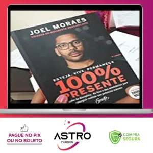 Esteja, Viva, Permaneça 100% Presente - Joel Jota