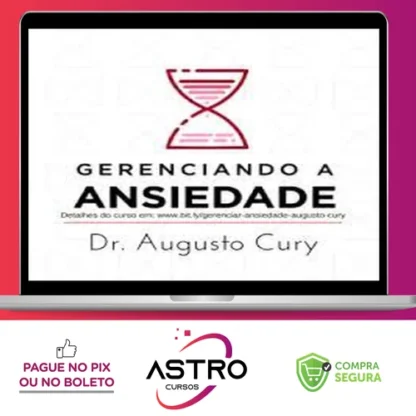 Gerenciando Ansiedade - Augusto Cury