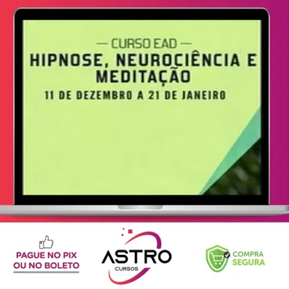 Hipnose, Meditação e Neurociência - Sofia Bauer