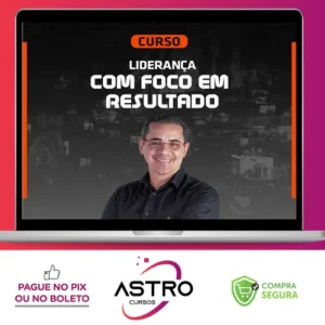 Liderança Com Foco em Resultados - Paulo Vieira