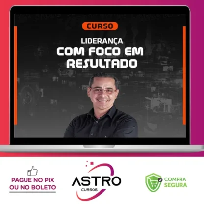 Liderança Com Foco em Resultados - Paulo Vieira