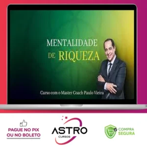 Mentalidade da Riqueza - Paulo Vieira